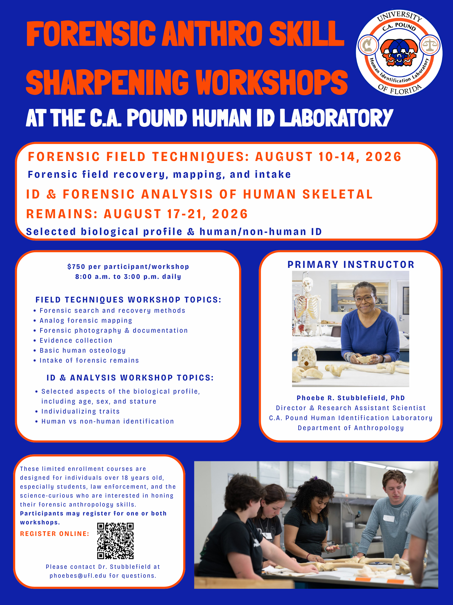 Flyer for forensic anthropology skill sharpening workshops at C.A. Pound Human ID Laboratory, detailing dates for forensic field techniques (August 10-14, 2026) and ID & forensic analysis of human skeletal remains (August 17-21, 2026). Includes workshop topics, cost ($750 per participant), instructor photo and bio, participant eligibility, and registration instructions, with a blue background and orange and white text.